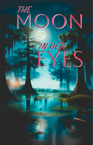 The Moon in Her Eyes